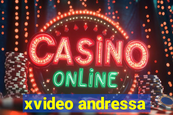 xvideo andressa